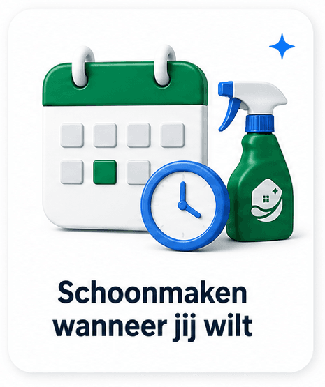 Schoonmaken wanneer jij wilt